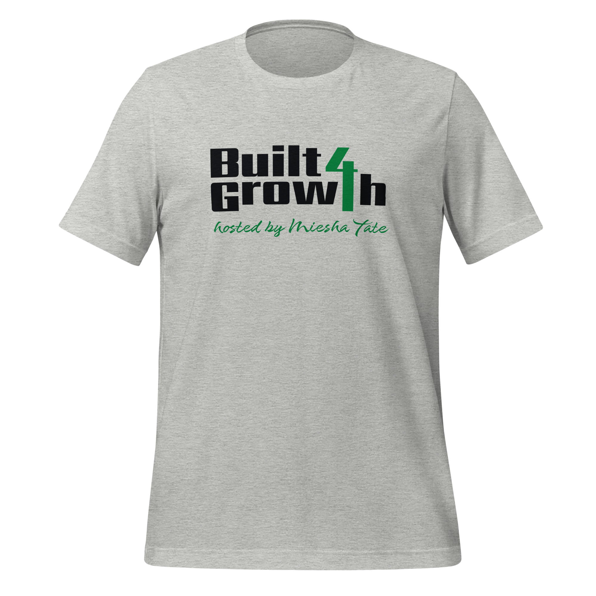 Built 4 Growth Unisex T-Shirt – Soft, Stretchy, Lightweight Tee for All Genders